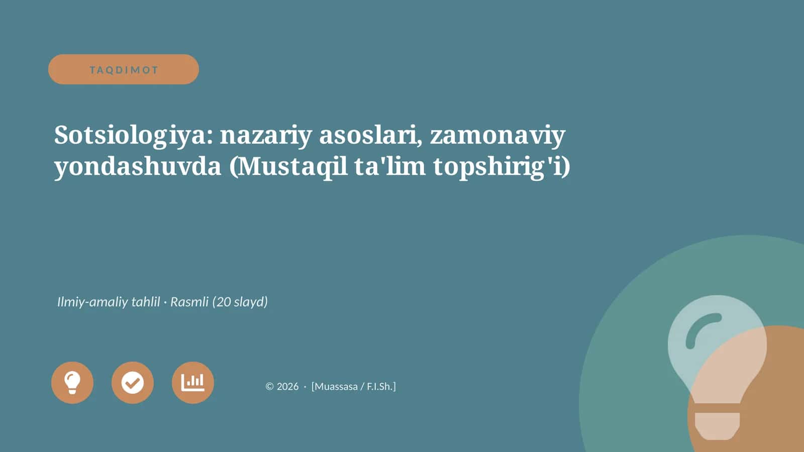 Sotsiologiya: nazariy asoslari, zamonaviy yondashuvda (Mustaqil ta'lim topshirig'i) 1