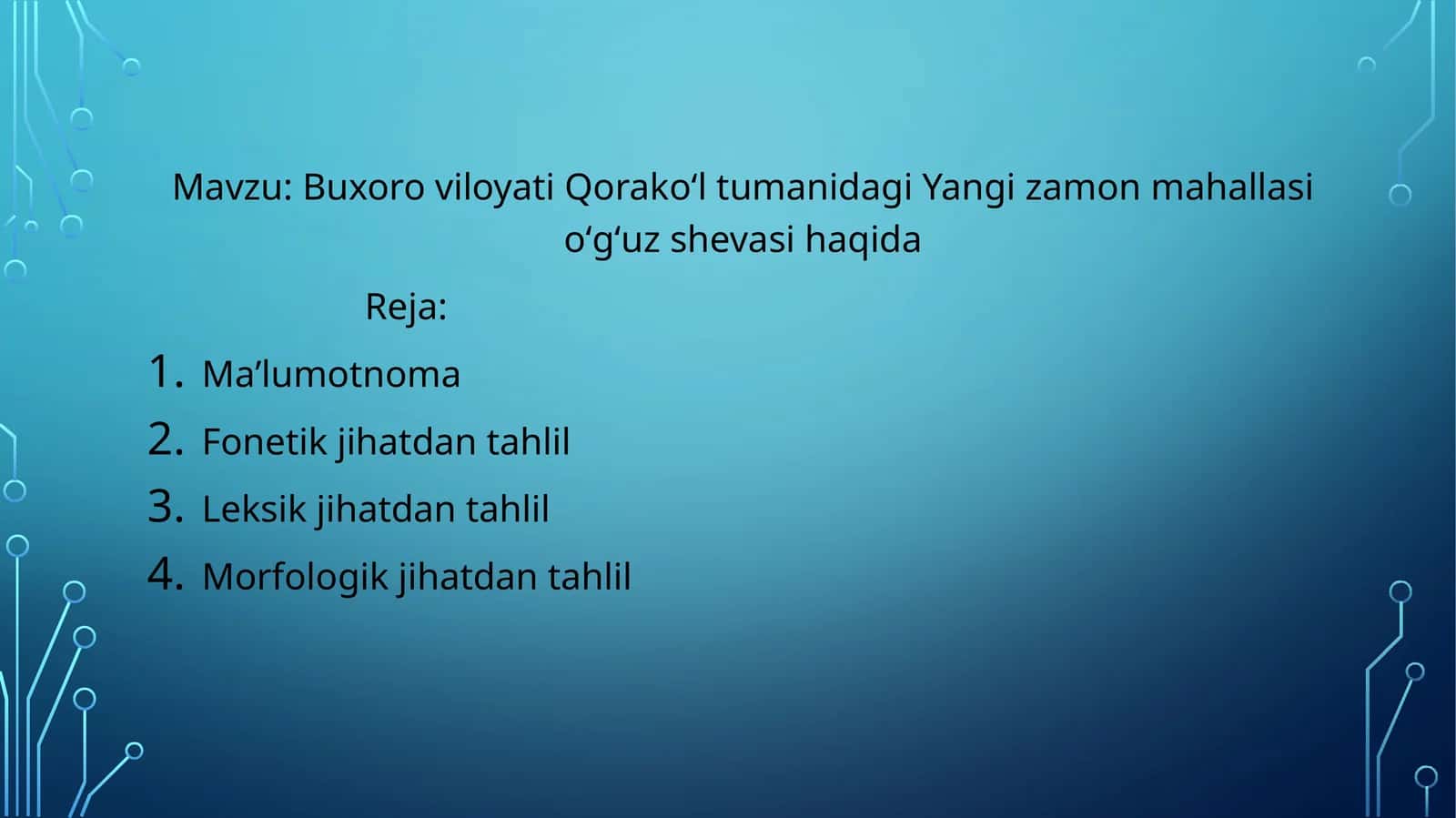Buxoro viloyati Qorakoʻl tumanidagi Yangi zamon mahallasi oʻgʻuz shevasi haqida 1