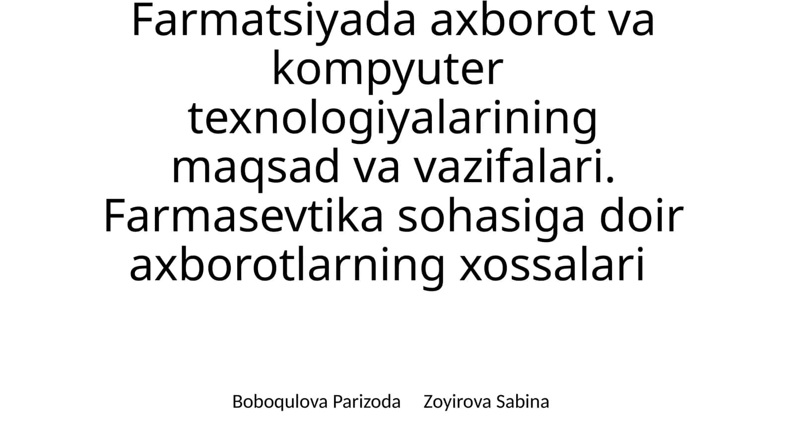 Farmatsiyada axborot va kompyuter texnologiyalarining maqsadi va vazifalari 1