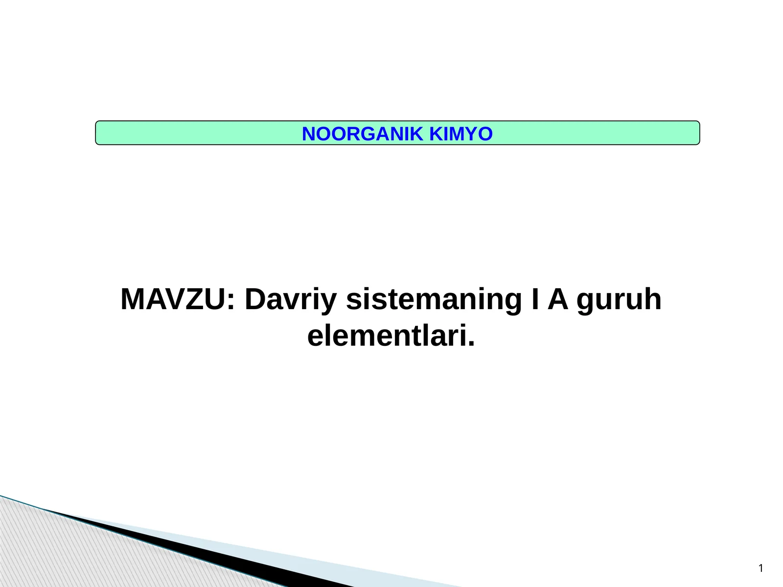 Davriy sistemaning I A guruh elementlari 1