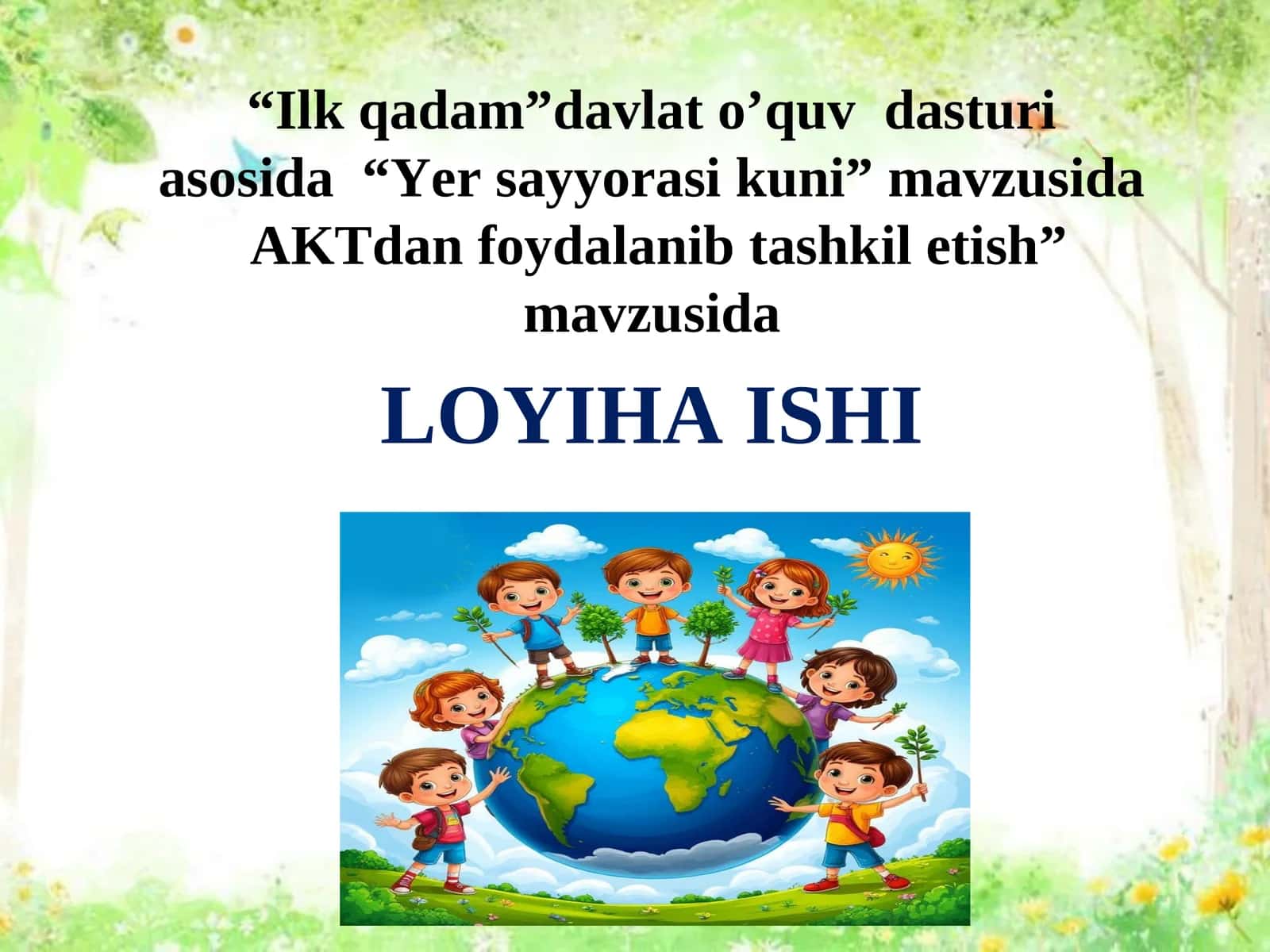 “Yer sayyorasi kuni” mavzusida AKTdan foydalanib tashkil etish 1