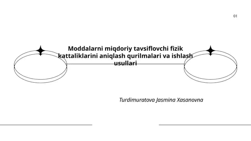 Moddalarni miqdoriy tavsiflovchi fizik kattaliklarini aniqlash qurilmalari va ishlash usullari 1