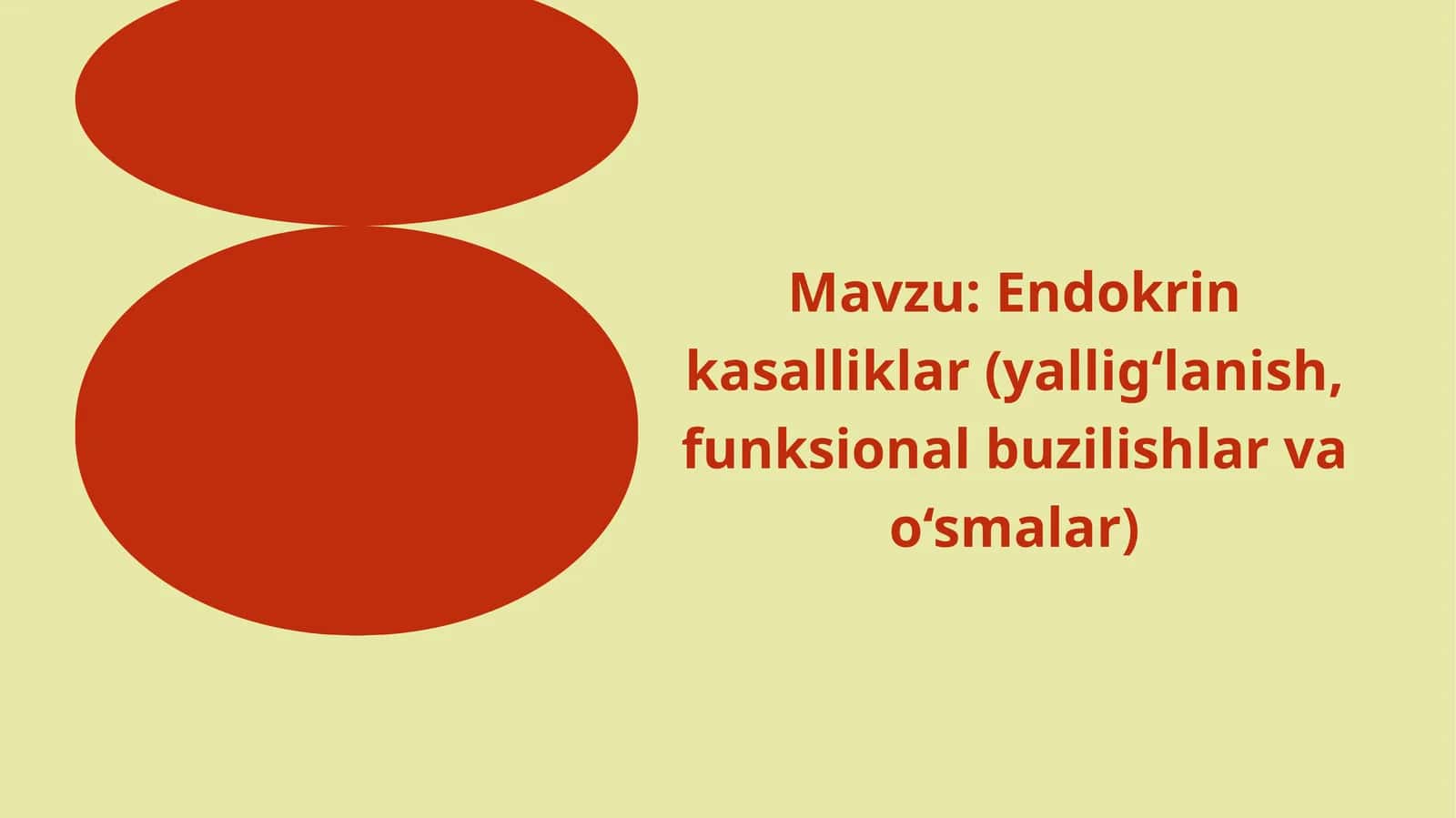 Endokrinkasalliklar(yallig‘lanish,funksionalbuzilishlarvao‘smalar) 1