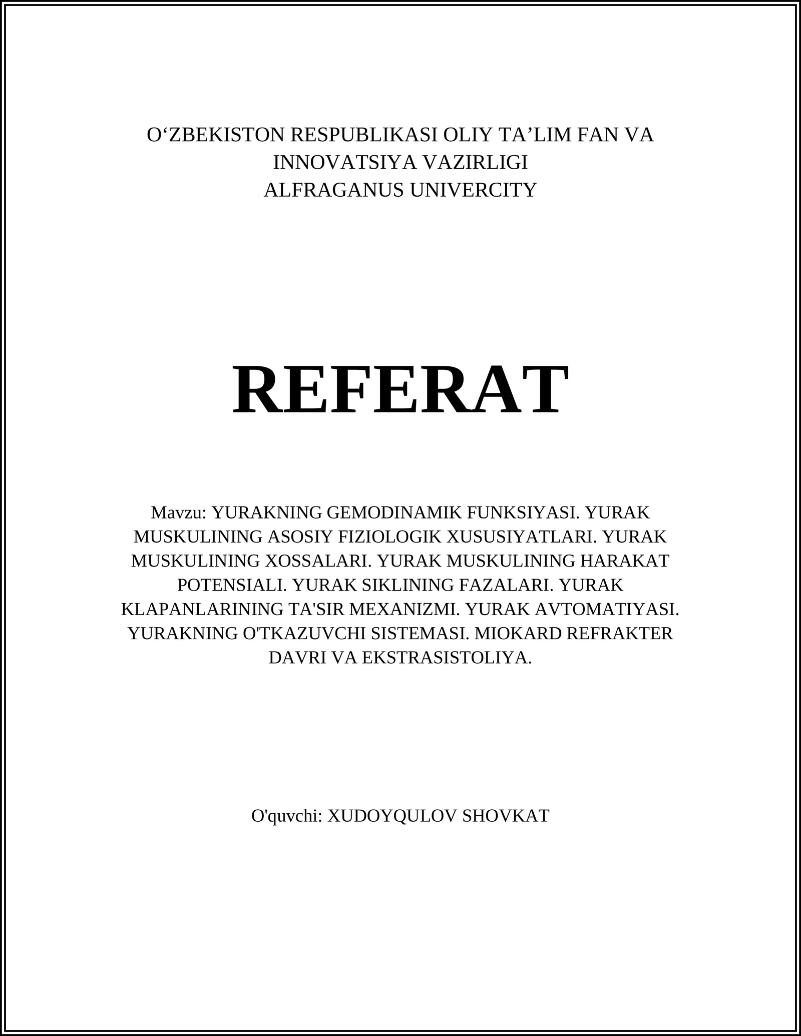 YURAKNING GEMODINAMIK FUNKSIYASI. YURAK MUSKULINING ASOSIY FIZIOLOGIK XUSUSIYATLARI. YURAK MUSKULINING XOSSALARI. YURAK MUSKULINING HARAKAT POTENSIALI. YURAK SIKLINING FAZALARI. YURAK KLAPANLARINING TA'SIR MEXANIZMI. YURAK AVTOMATIYASI. YURAKNING O'TKAZUVCHI SISTEMASI. MIOKARD REFRAKTER DAVRI VA EKSTRASISTOLIYA 1