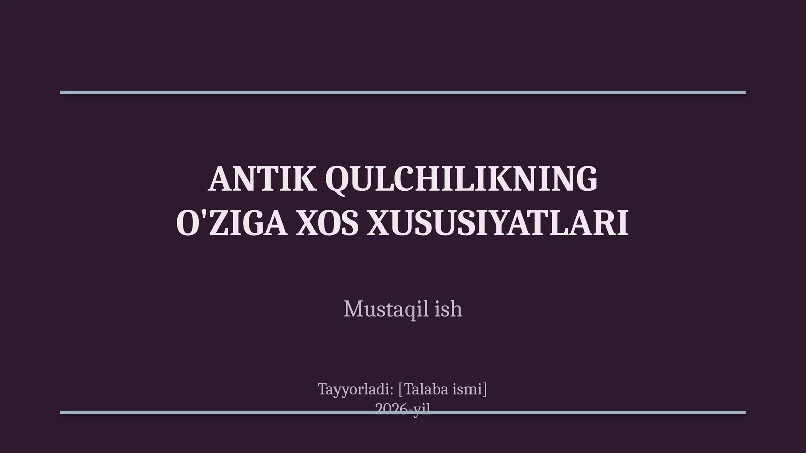 Antik qulchilikning oʻziga xos xususiyatlari 1