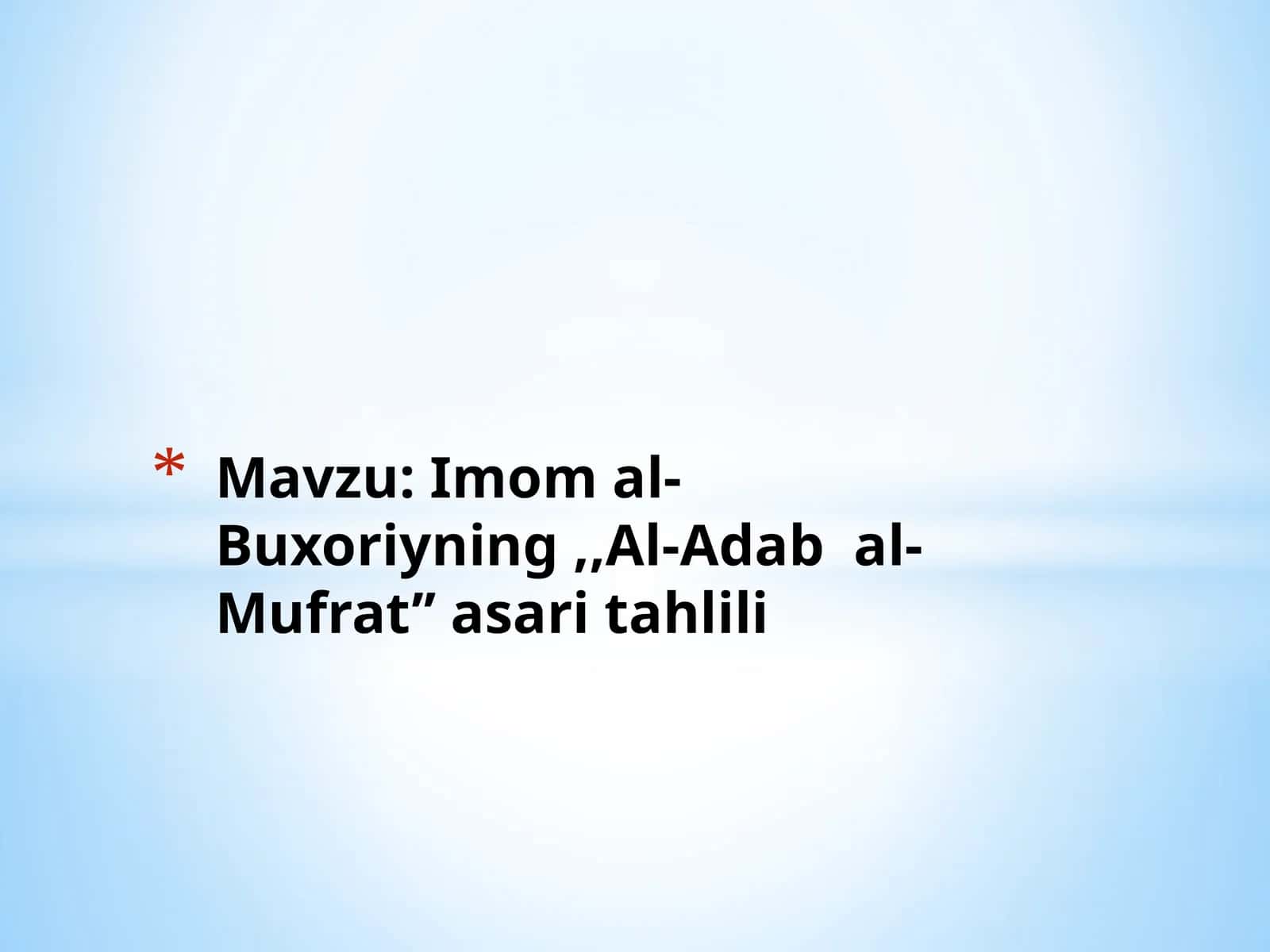 Imom al-Buxoriyning ,,Al-Adab  al-Mufrat’’ asari tahlili 1