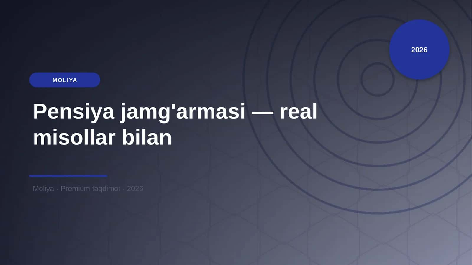 Pensiya jamg'armasi — real misollar bilan 1