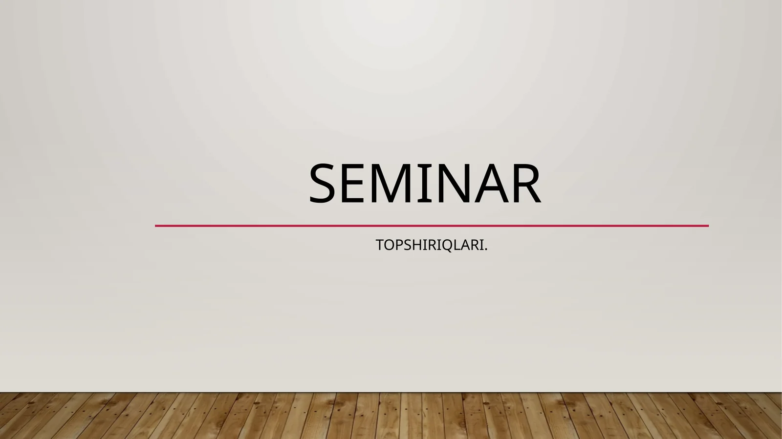 Seminar TopshiriqlarI 1