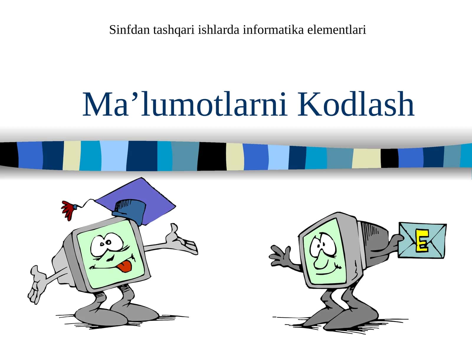 Ma’lumotlarni Kodlash 1