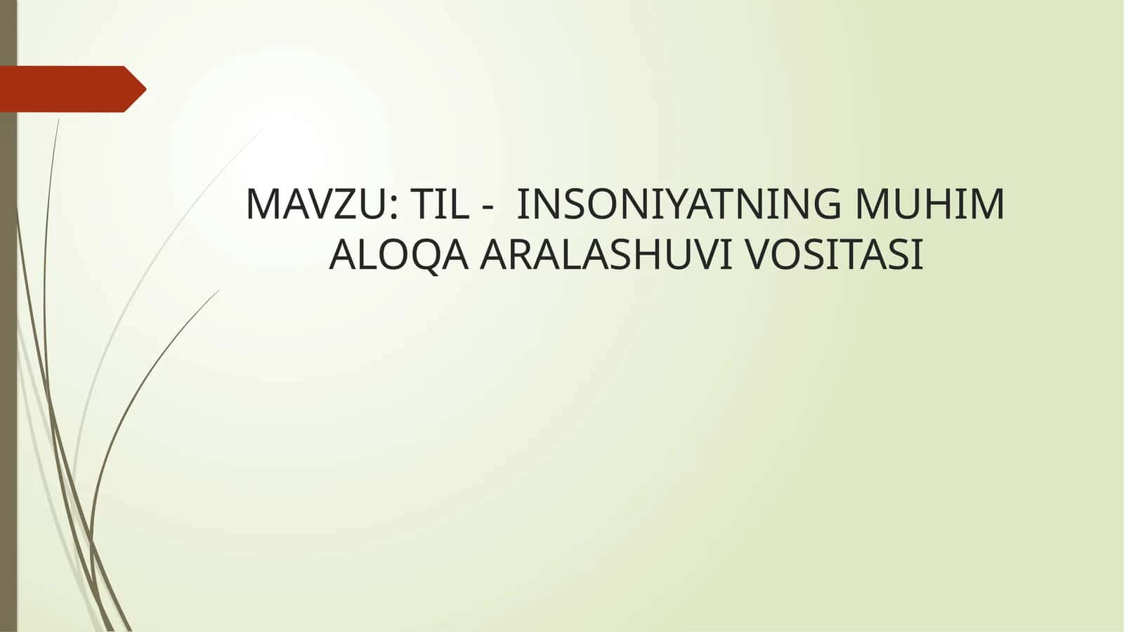 TIL -  INSONIYATNING MUHIM ALOQA ARALASHUVI VOSITASI 1