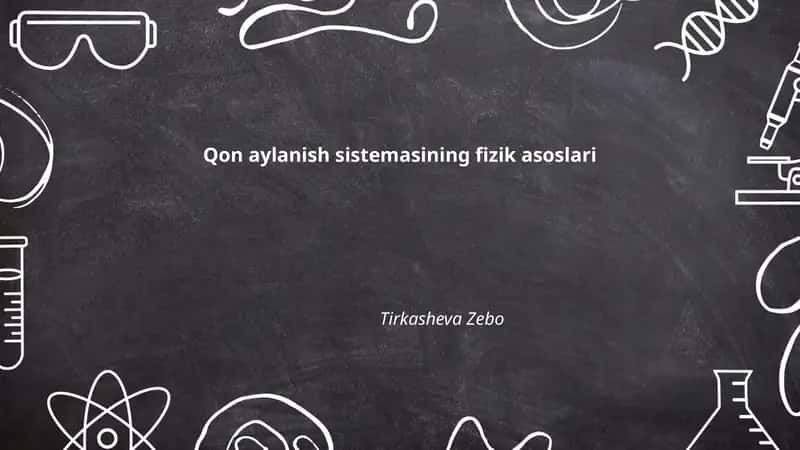 Qon aylanish sistemasining fizik asoslari 1