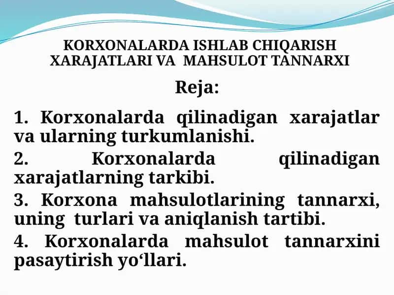 KORXONALARDA ISHLAB CHIQARISH XARAJATLARI VA  MAHSULOT TANNARXI 1