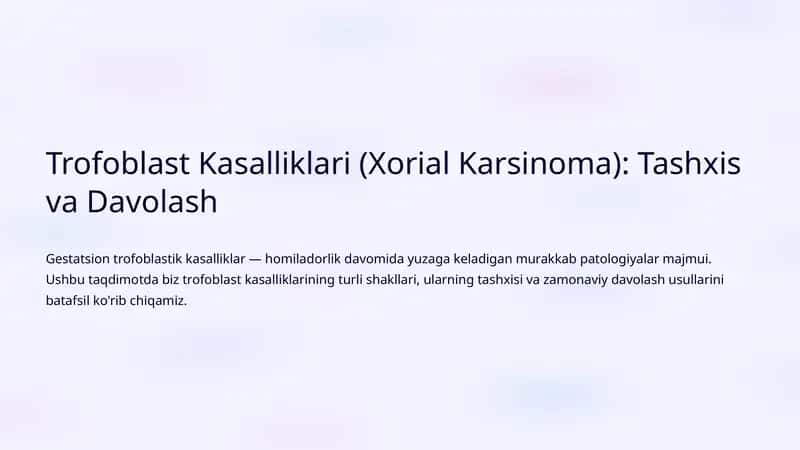 Trofoblast Kasalliklari (Xorial Karsinoma): Tashxis va Davolash 1