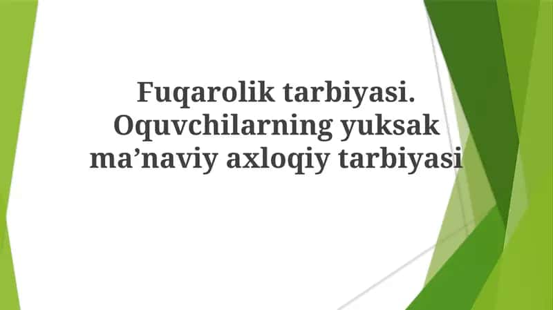 Fuqaroliktarbiyasi.Oquvchilarningyuksakma’naviyaxloqiytarbiyasi 1