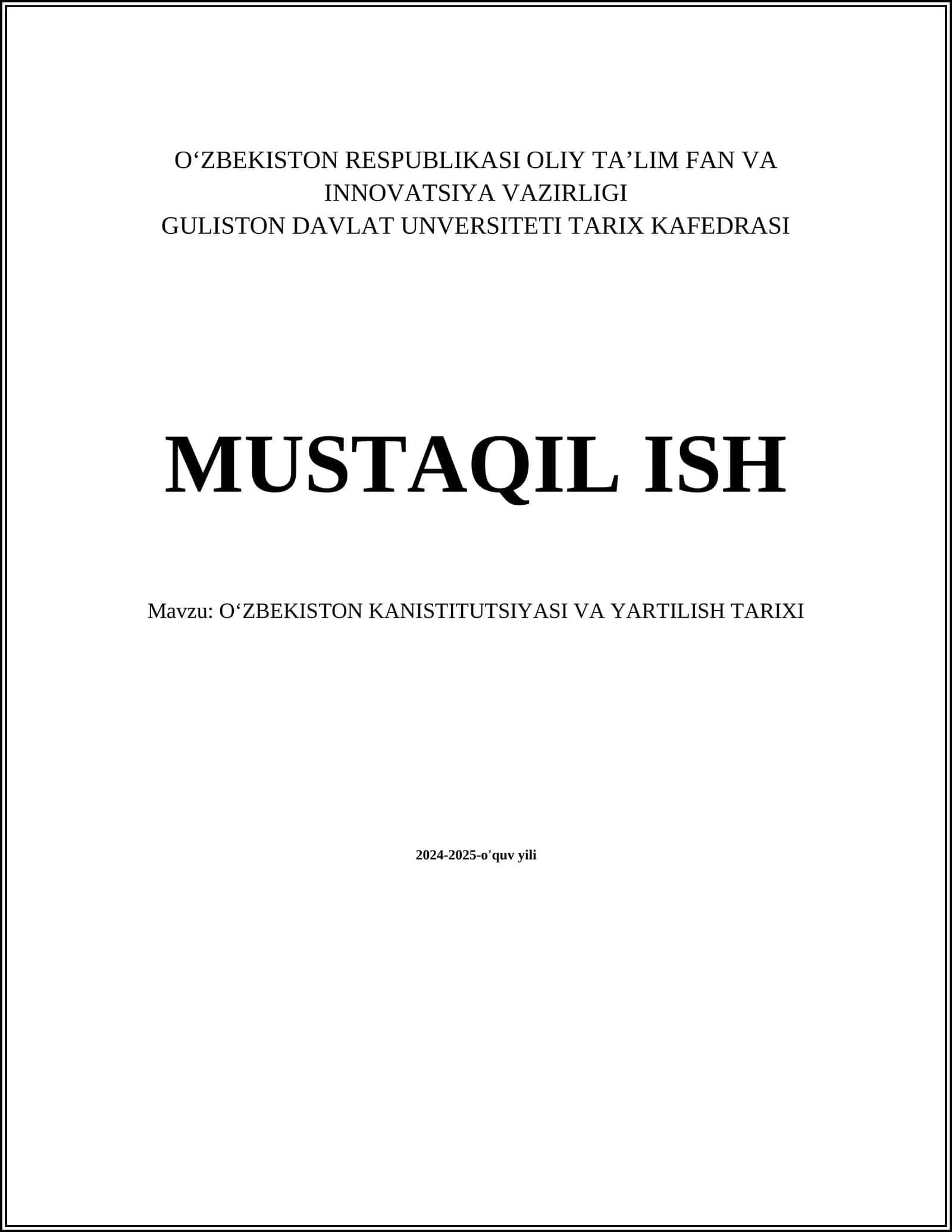 MUSTAQIL ISH Mavzu: OʻZBEKISTON KANISTITUTSIYASI VA YARTILISH TARIXI 1