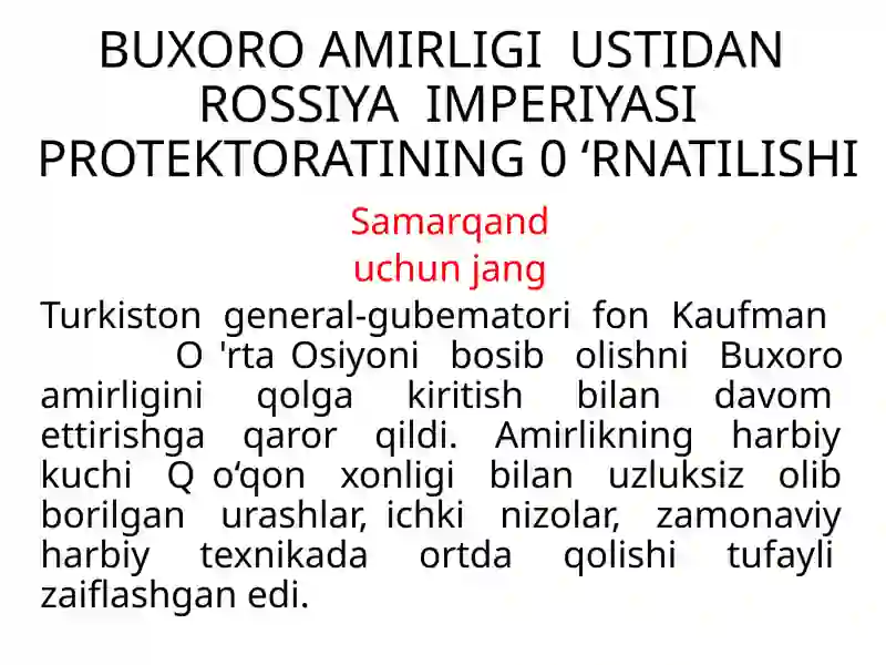 BUXORO AMIRLIGI USTIDAN ROSSIYA IMPERIYASIPROTEKTORATINING