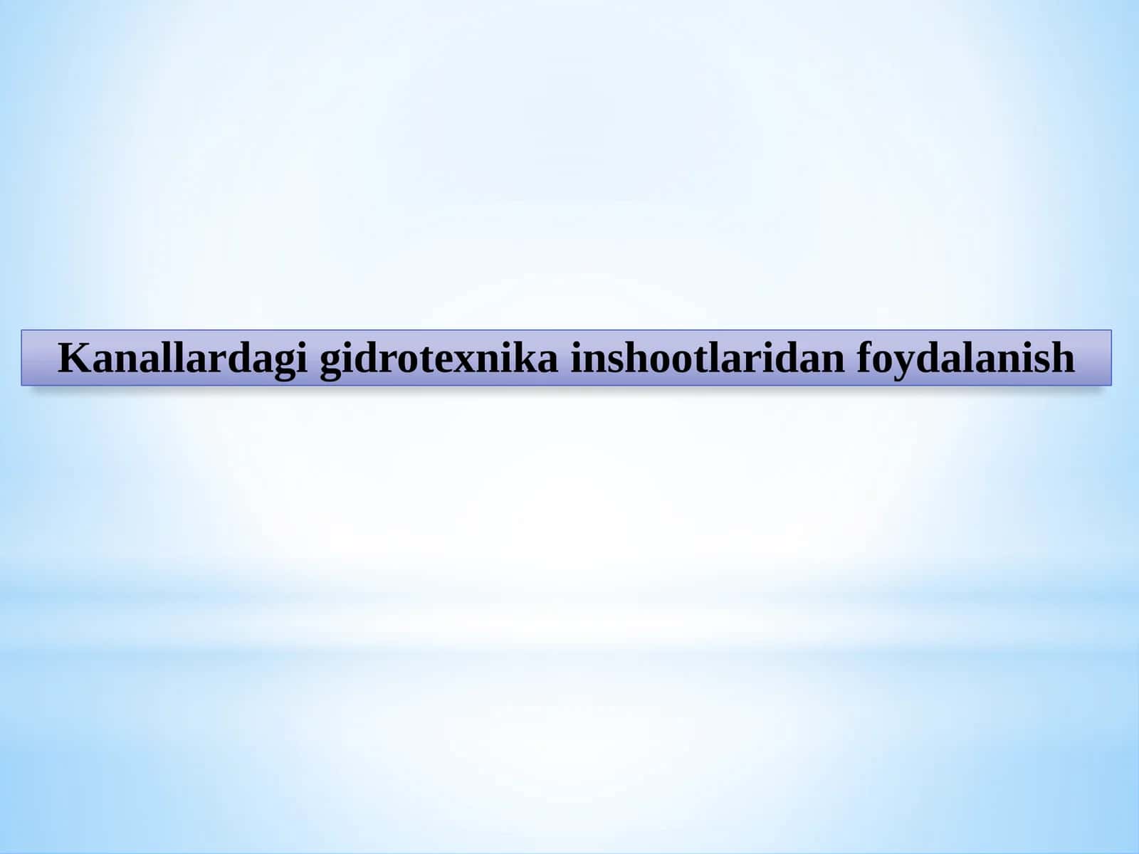 Kanallardagi gidro texnika inshootlaridan foydalanish 1