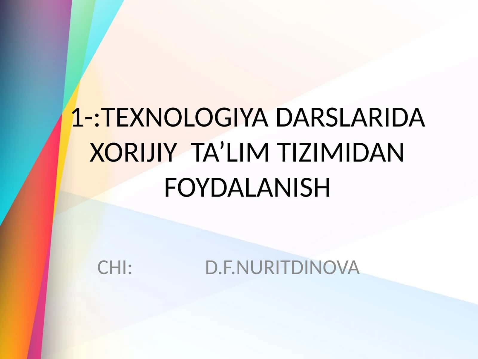 TEXNOLOGIYA DARSLARIDA XORIJIY TA’LIM TIZIMIDAN FOYDALANISH 1