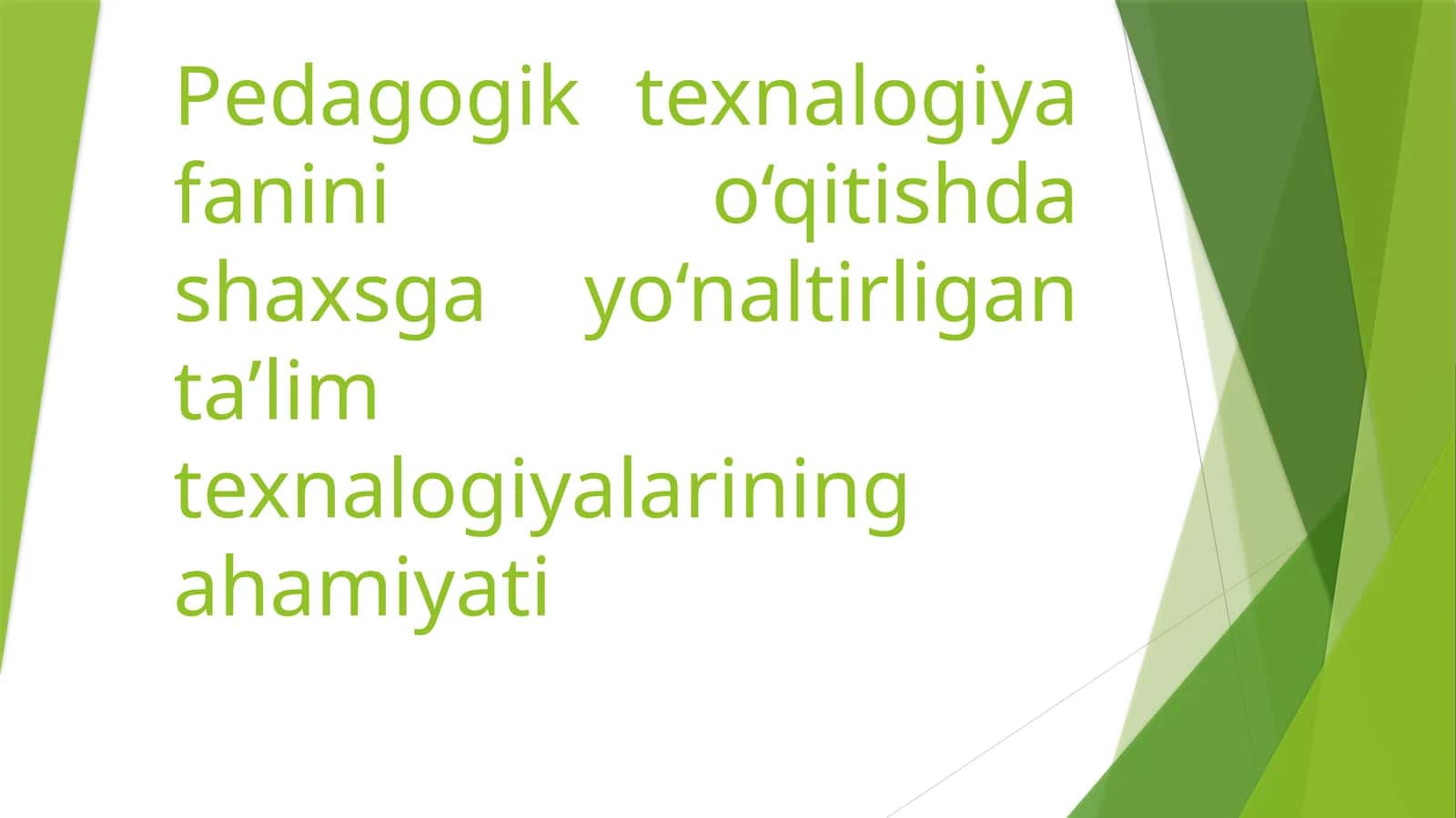 Pedagogiktexnalogiyafanini o‘qitishda shaxsga yo‘naltiriligi 1