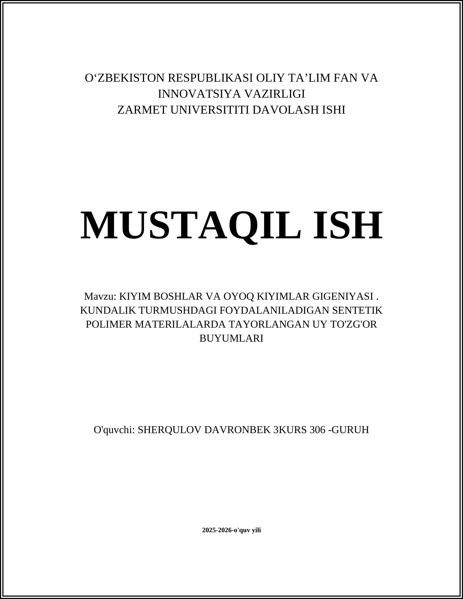 KIYIM BOSHLAR VA OYOQ KIYIMLAR GIGENIYASI. KUNDALIK TURMUSHDAGI FOYDALANILADIGAN SENTETIK POLIMER MATERILALARDA TAYORLANGAN UY TO'ZG'OR BUYUMLARI 1