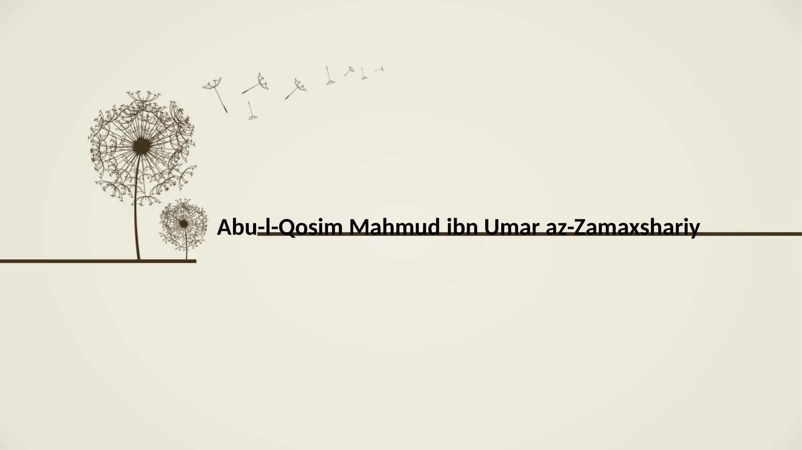 Mahmud ibn Umar аz Zamakhshariy 1