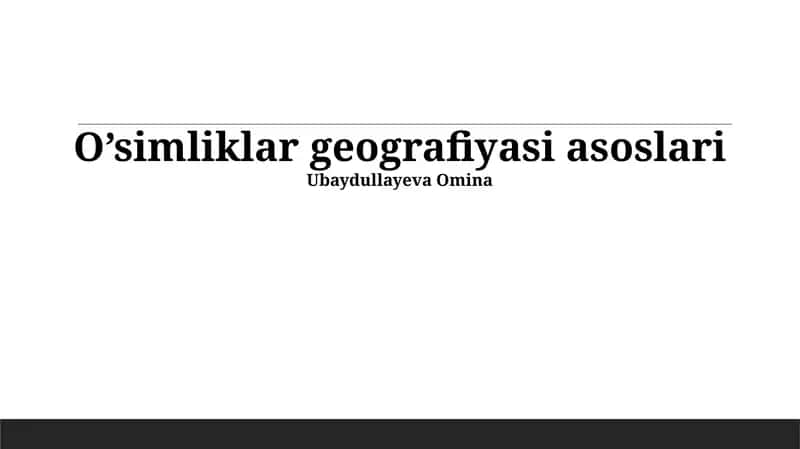 O’simliklar geografiyasi asoslari 1