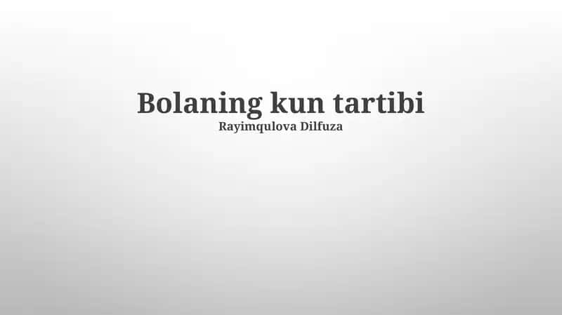 Bolaning kun tartibi 1