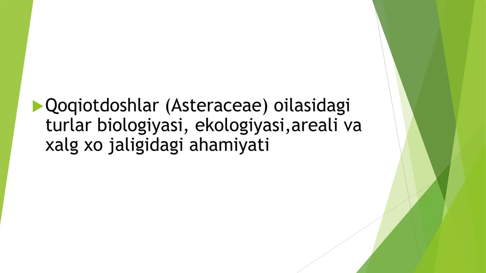 Qoqiotdoshlar (Asteraceae) turlar biologiyasi, ekologiyasi, arealivaxalgxojaligidagi ahamiyati 1