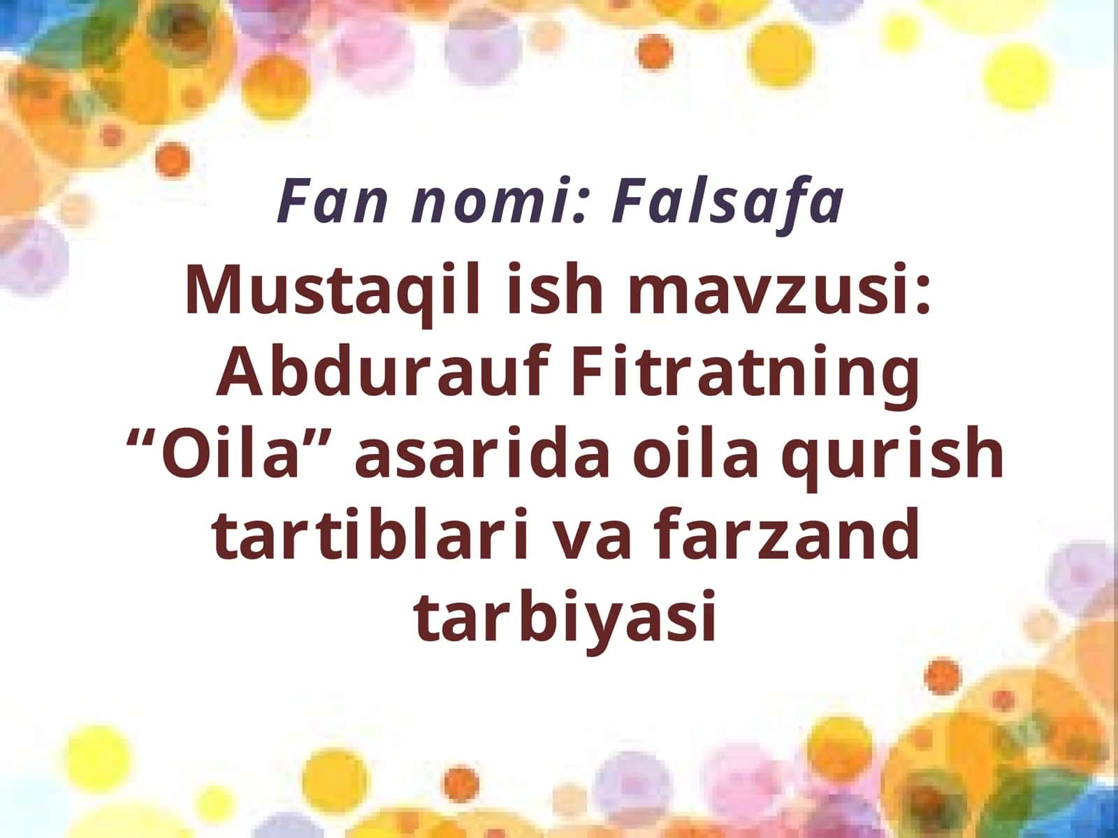 Abdurauf Fitratning “Oila” asarida oila qurish tartiblari va farzand tarbiyasi 1