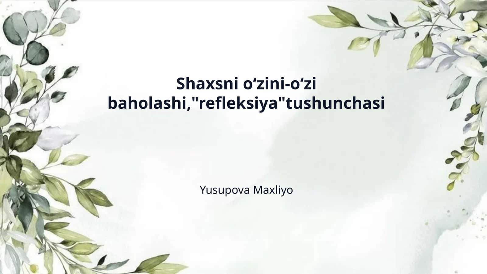 Shaxsni oʻzini-oʻzi baholashi,"refleksiya"tushunchasi 1