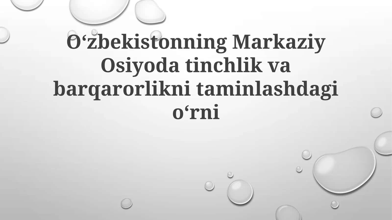 O‘zbekistonning Markaziy Osiyoda tinchlik va barqarorlikni ta’minlashdagi o‘rni 1