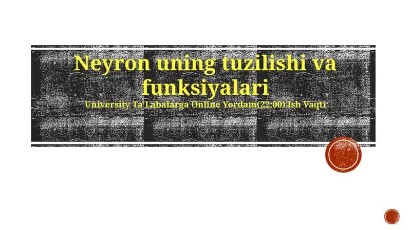 Neyron uning tuzilishi va funksiyalari 1