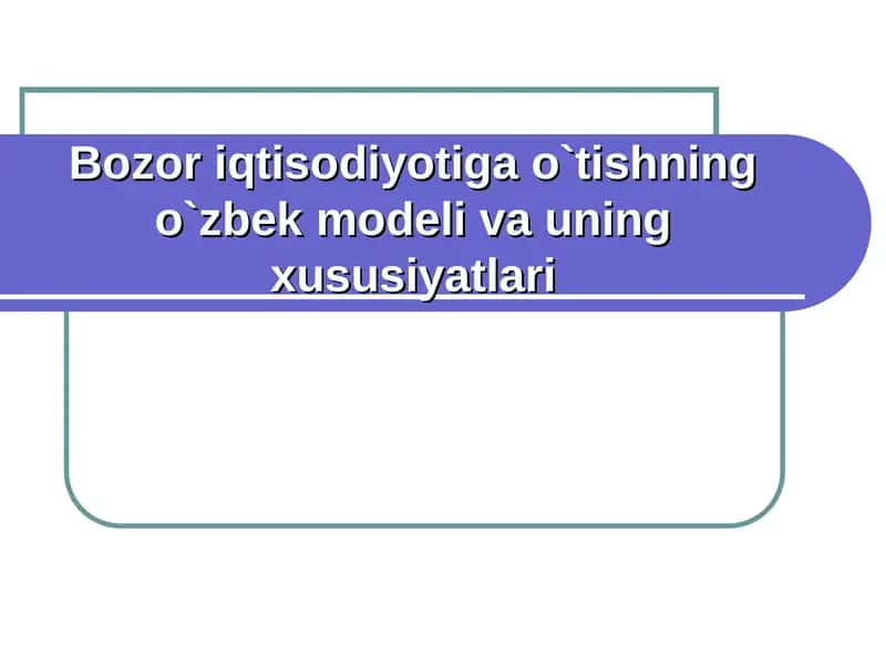 O’ZBEKISTONNING O’Z ISTIQLOL VA TARAQQIYOT YO’LITARAQQIYOTNING O’ZBEK MODELI 1