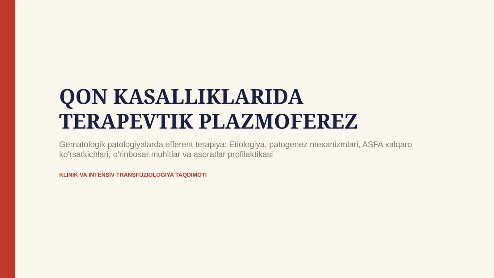 Qon kasalliklarida plazmaferez — ko‘rsatmalar, qarshi ko‘rsatmalar, o‘tkazish prinsiplari va asoratl 1