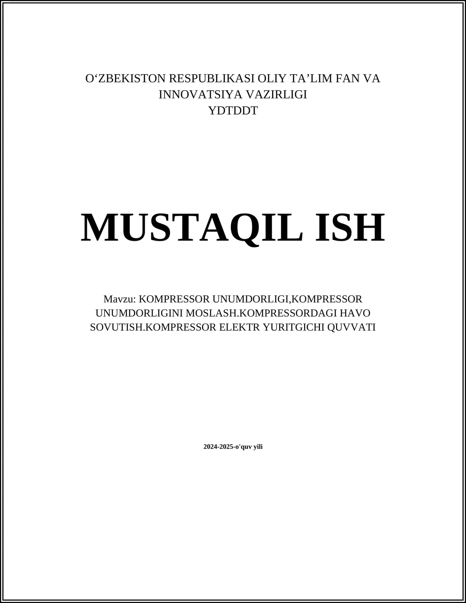 MUSTAQIL ISH Mavzu: KOMPRESSOR UNUMDORLIGI,KOMPRESSOR UNUMDORLIGINI MOSLASH.KOMPRESSORDAGI HAVO SOVUTISH.KOMPRESSOR ELEKTR YURITGICHI QUVVATI 1