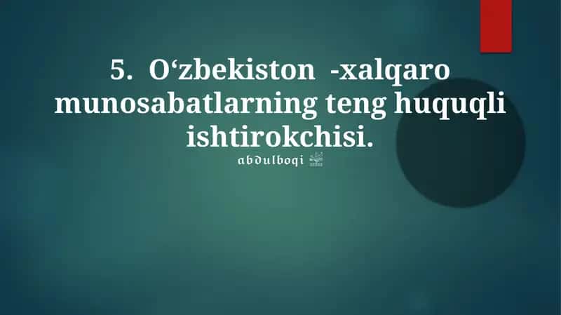 O'zbekiston -xalqaro munosabatlarning teng huquqli ishtirokchisi 1