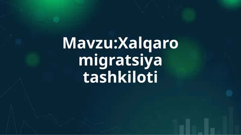 Xalqaro migratsiya tashkiloti 1