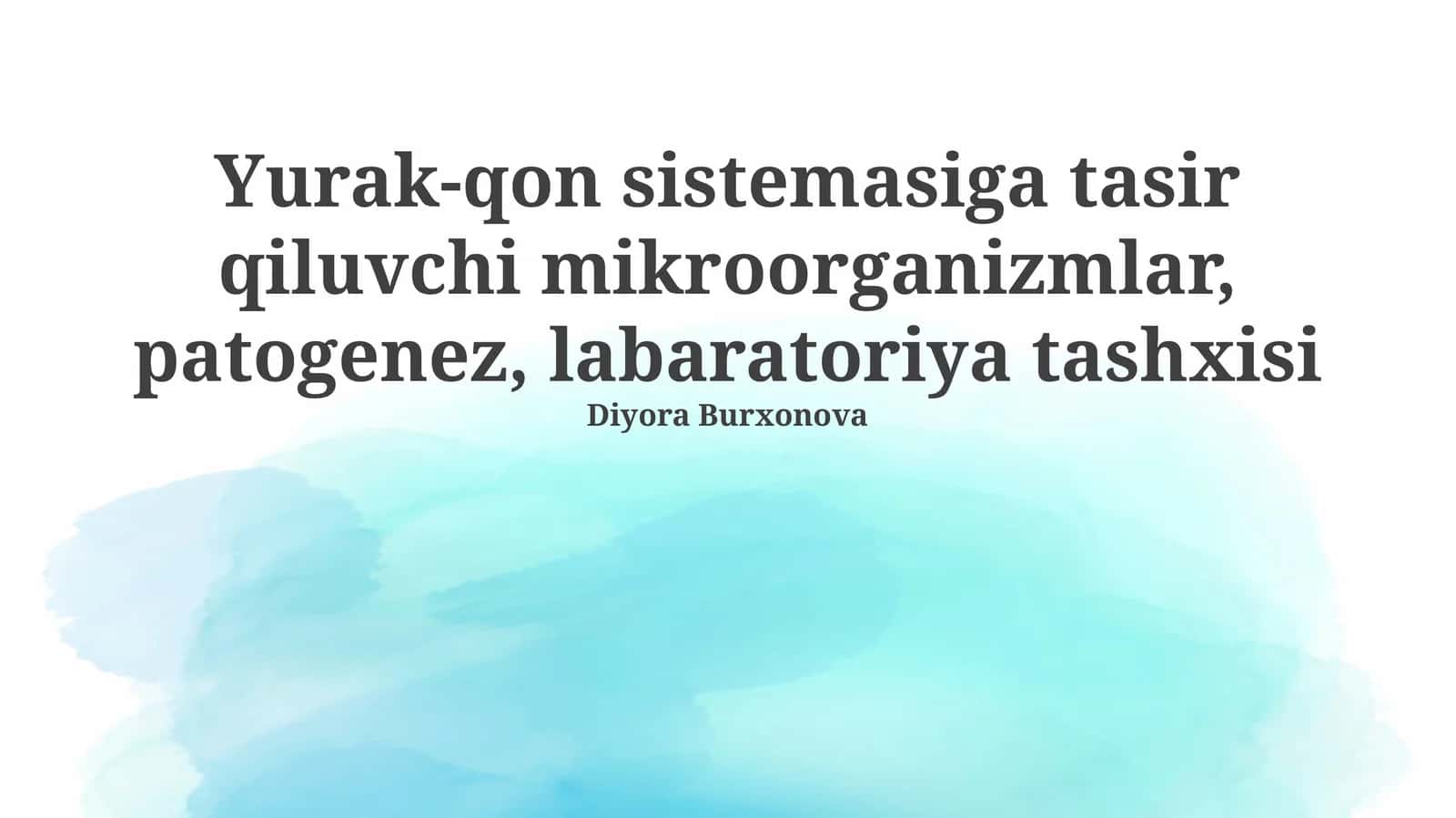 Yurak-qon sistemasiga tasir qiluvchi mikroorganizmlar, patogenez, labaratoriya tashxisi 1