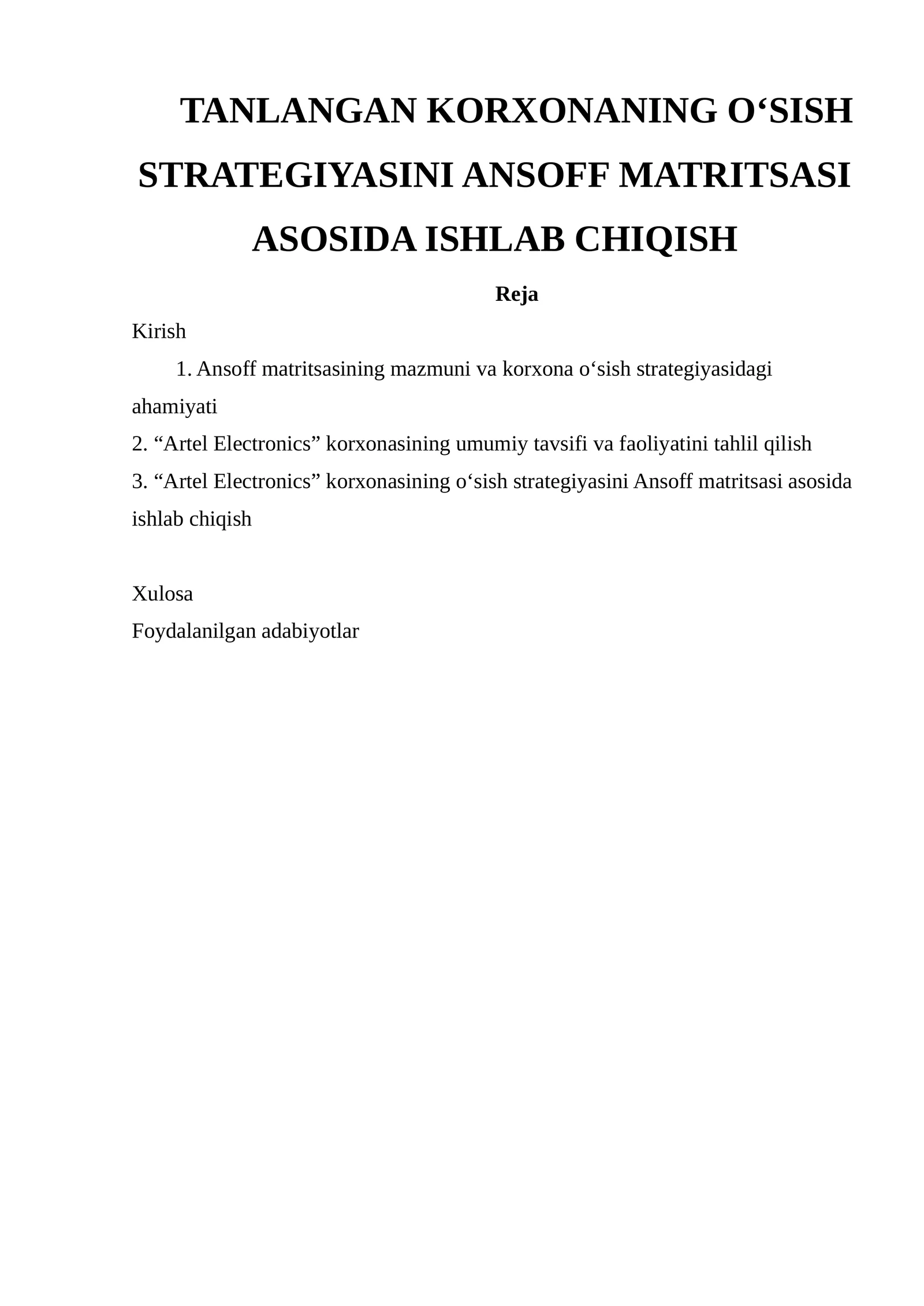 TANLANGAN KORXONANING O‘SISH STRATEGIYASINI ANSOFF MATRITSASI ASOSIDA ISHLAB CHIQISH 1