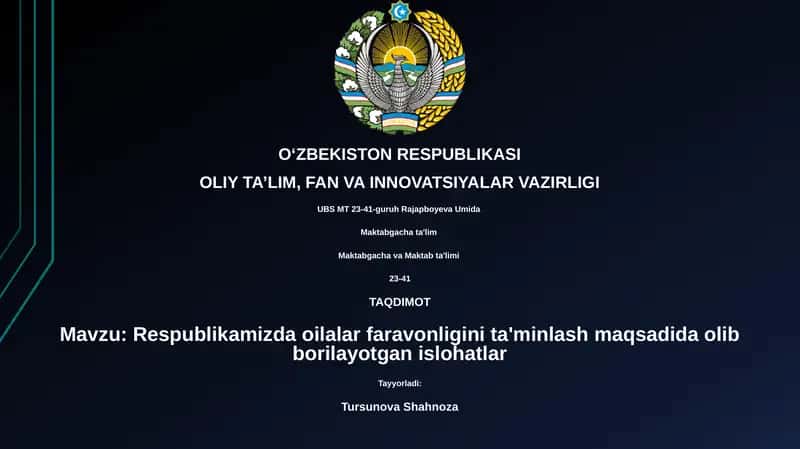 Respublikamizda oilalar faravonligini ta'minlash maqsadida olib borilayotgan islohatlar 1