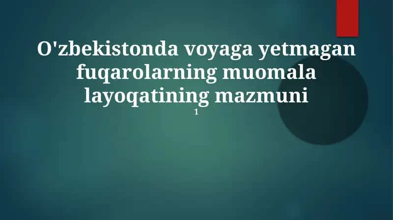 O'zbekistonda voyaga yetmagan fuqarolarning muomala layoqatining mazmuni 1