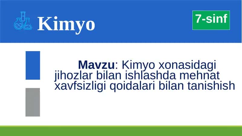 Kimyo xonasidagi jihozlar bilan ishlashda mehnat xavfsizligi qoidalari bilan tanishish 1