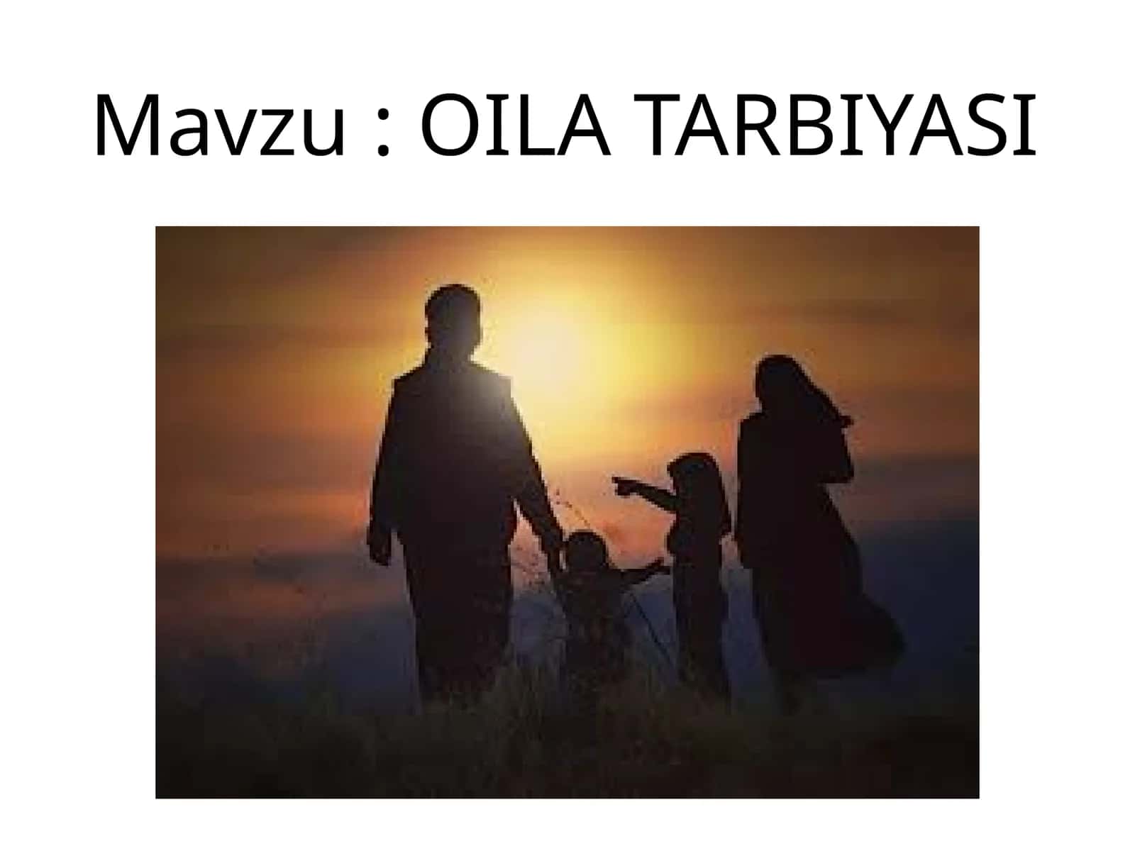 OILA TARBIYASI 1