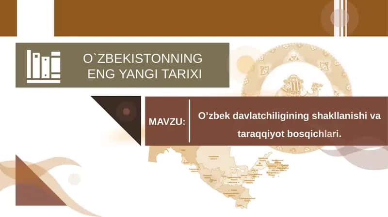 Oʼzbek davlatchiligining shakllanishi va taraqqiyot bosqichlari 1