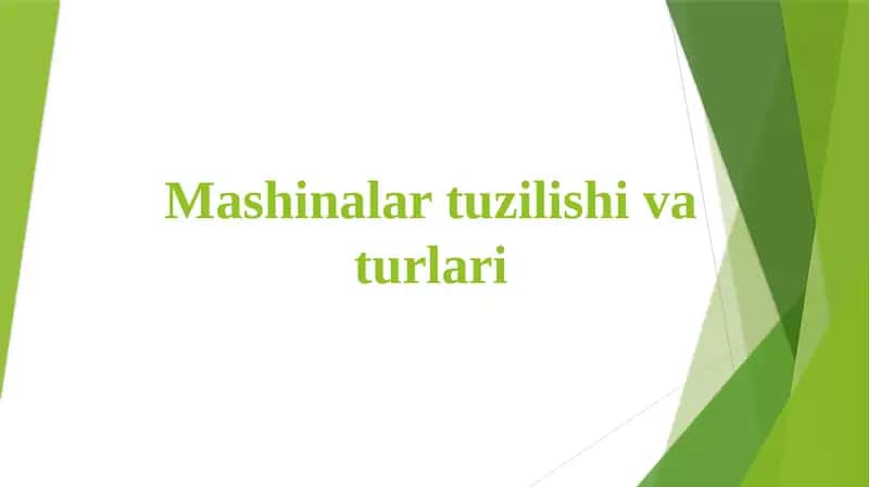 Mashinalar tuzilishi va turlari 1