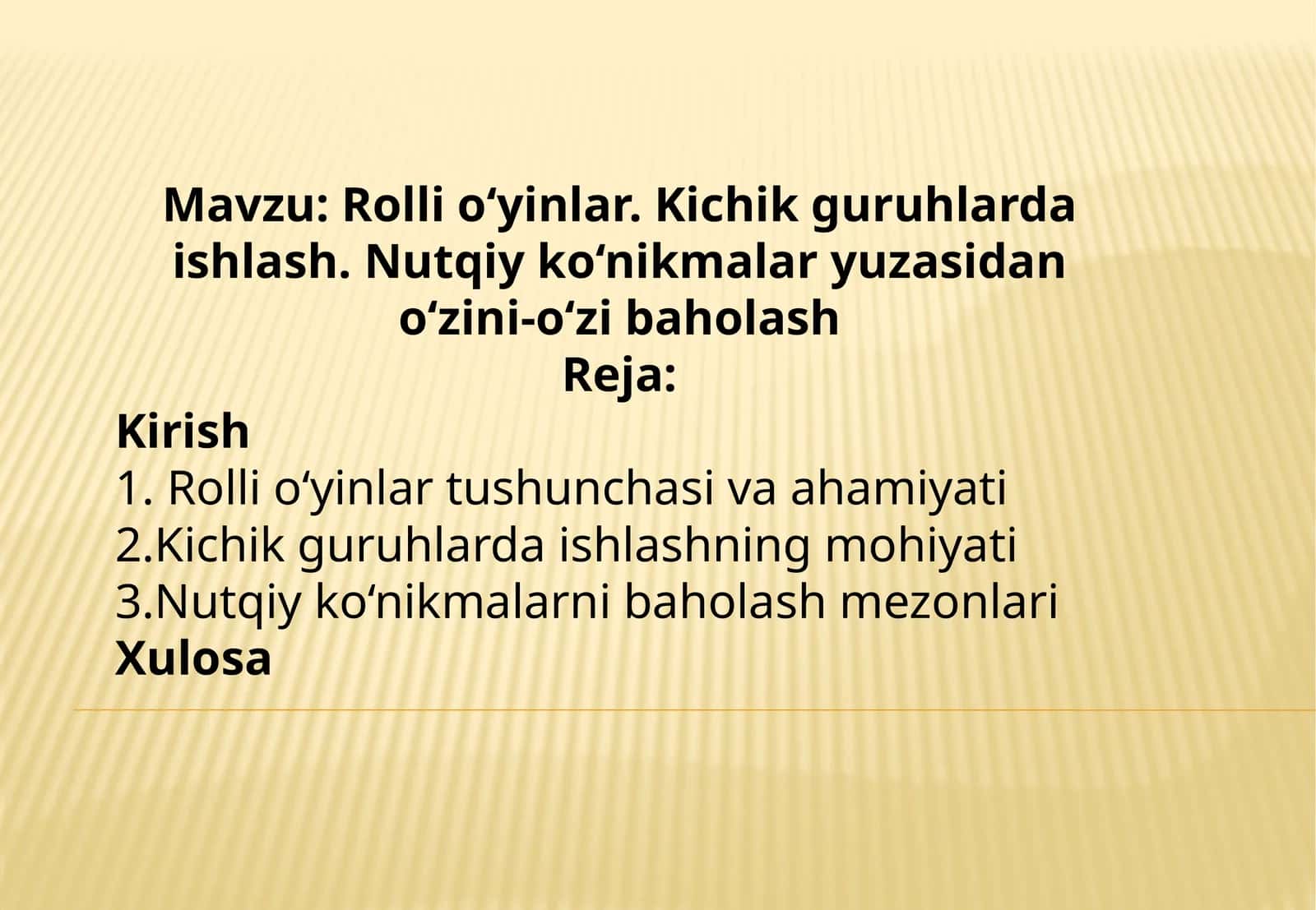 Rolli o‘yinlar. Kichik guruhlarda ishlash. Nutqiy ko‘nikmalar yuzasidan o‘zini-o‘zi baholash 1