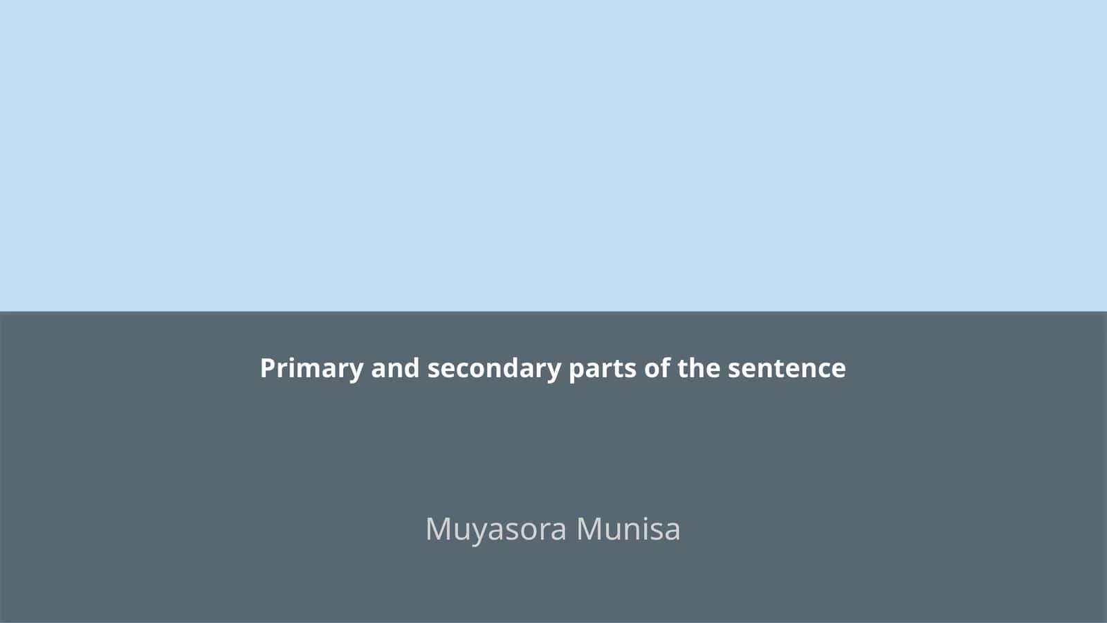 Primary and secondary parts of the sentence 1