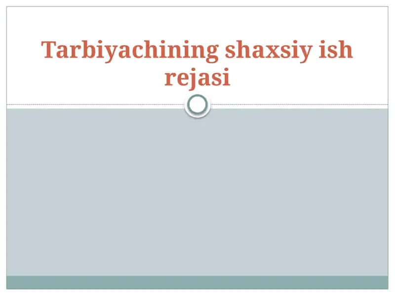 Tarbiyachining shaxsiy ish rejasi 1