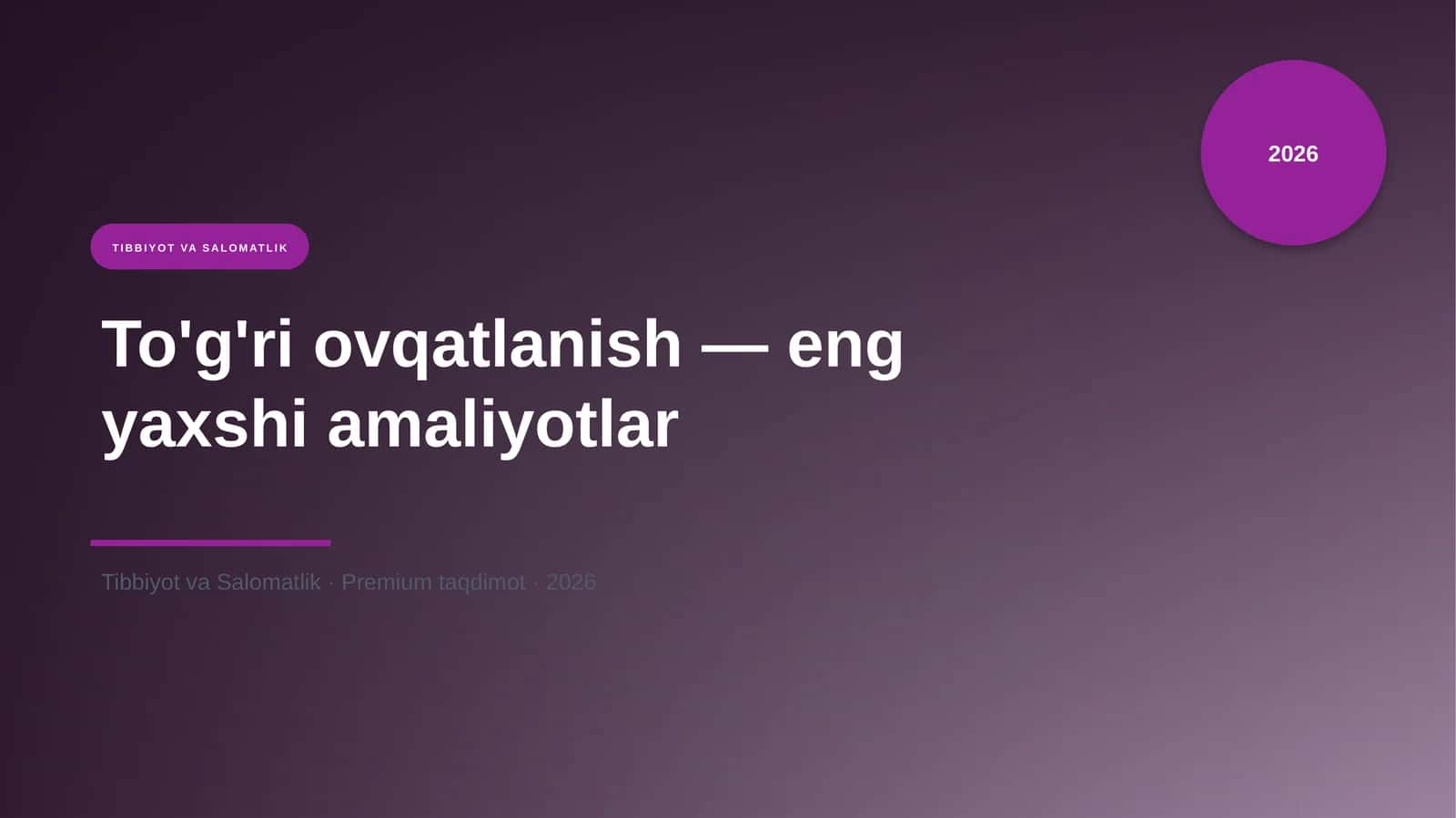 To'g'ri ovqatlanish — eng yaxshi amaliyotlar 1