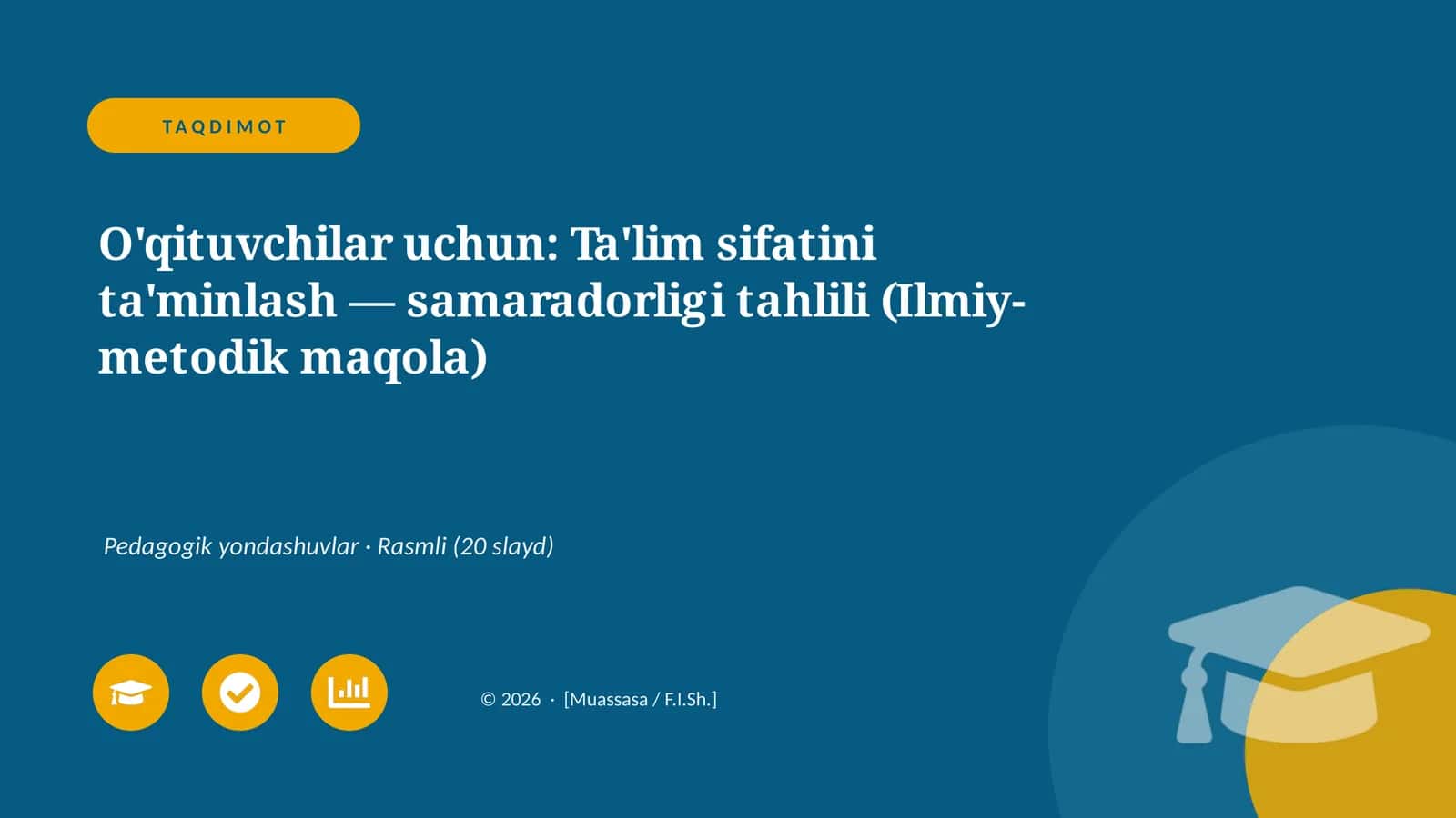 O'qituvchilar uchun: Ta'lim sifatini ta'minlash — samaradorligi tahlili (Ilmiy-metodik maqola) 1